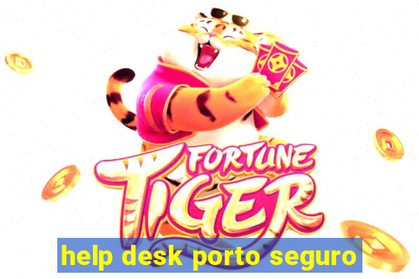 help desk porto seguro